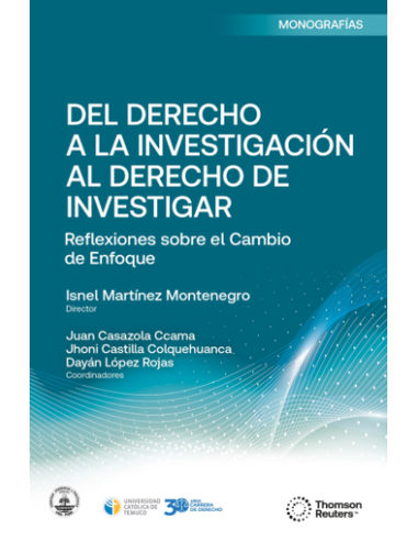 DEL DERECHO A LA INVESTIGACIÓN AL DERECHO DE INVESTIGAR - REFLEXIONES SOBRE EL CAMBIO DE ENFOQUE