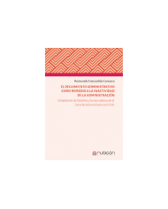 EL DECAIMIENTO ADMINISTRATIVO COMO REMEDIO A LA INACTIVIDAD DE LA ADMINISTRACIÓN