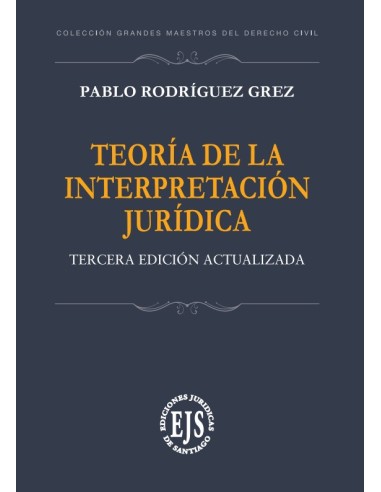 TEORÍA DE LA INTERPRETACIÓN JURÍDICA (TAPA DURA)