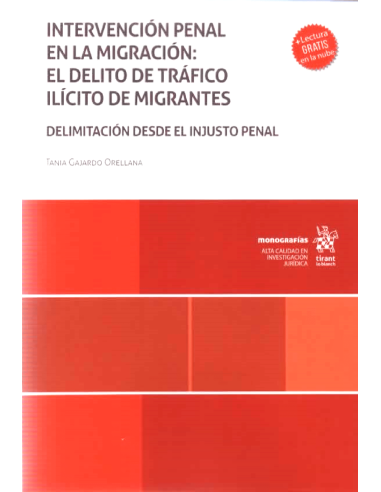 INTERVENCIÓN PENAL EN LA MIGRACIÓN: EL DELITO DE TRÁFICO ILÍCITO DE MIGRANTES