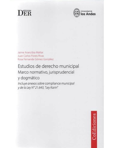 ESTUDIOS DE DERECHO MUNICIPAL- MARCO NORMATIVO, JURISPRUDENCIAL Y DOGMÁTICO