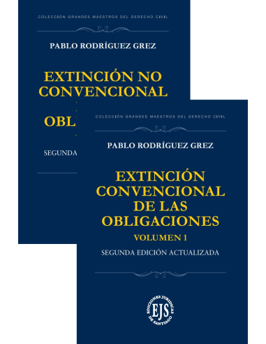 EXTINCIÓN CONVENCIONAL Y NO CONVENCIONAL DE LAS OBLIGACIONES - VOLÚMENES I Y II