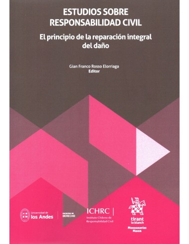 ESTUDIOS SOBRE RESPONSABILIDAD CIVIL - EL PRINCIPIO DE LA REPARACIÓN INTEGRAL DEL DAÑO