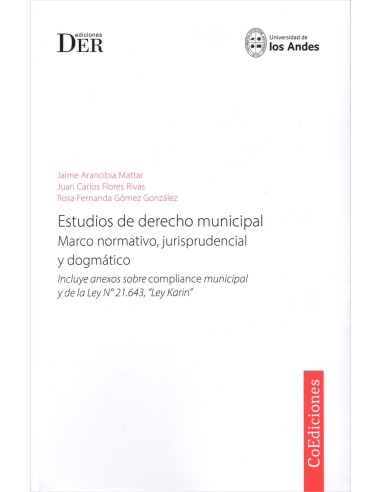 ESTUDIOS DE DERECHO MUNICIPAL- MARCO NORMATIVO, JURISPRUDENCIAL Y DOGMÁTICO