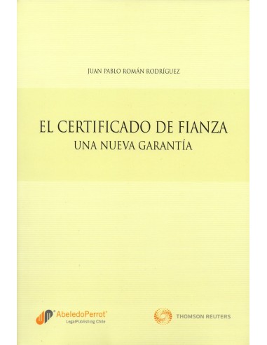 EL CERTIFICADO DE FIANZA - UNA NUEVA GARANTÍA