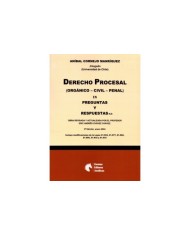 DERECHO PROCESAL (ORGÁNICO - CIVIL - PENAL) EN PREGUNTAS Y RESPUESTAS