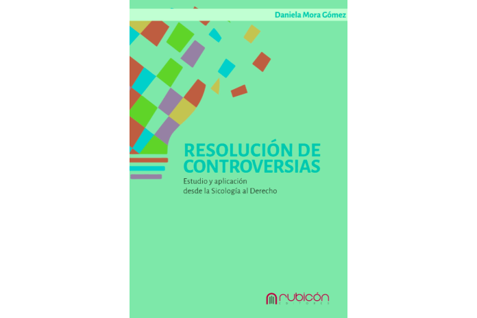 RESOLUCIÓN DE CONTROVERSIAS - ESTUDIO Y APLICACIÓN DESDE LA PSICOLOGÍA AL DERECHO