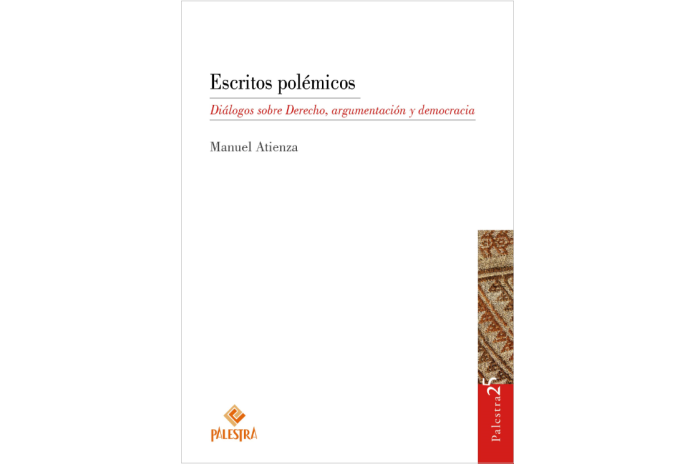 ESCRITOS POLÉMICOS - DIÁLOGOS SOBRE DERECHO, ARGUMENTACIÓN Y DEMOCRACIA