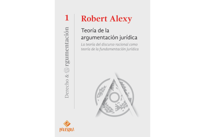 TEORÍA DE LA ARGUMENTACIÓN JURÍDICA - LA TEORÍA DEL DISCURSO RACIONAL COMO TEORÍA DE LA FUNDAMENTACIÓN JURÍDICA (1)