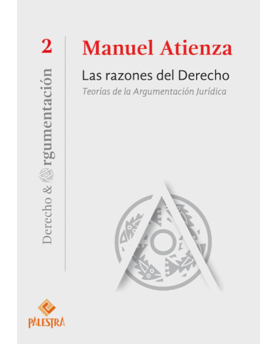 LAS RAZONES DEL DERECHO - TEORÍAS DE LA ARGUMENTACIÓN JURÍDICA (2)