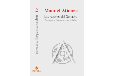 LAS RAZONES DEL DERECHO - TEORÍAS DE LA ARGUMENTACIÓN JURÍDICA (2)