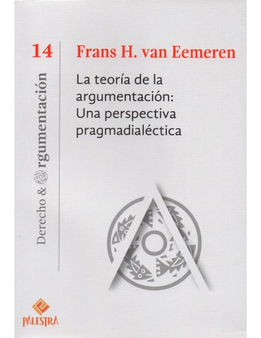 LA TEORÍA DE LA ARGUMENTACIÓN: UNA PERSPECTIVA PRAGMADIALÉCTICA (14)