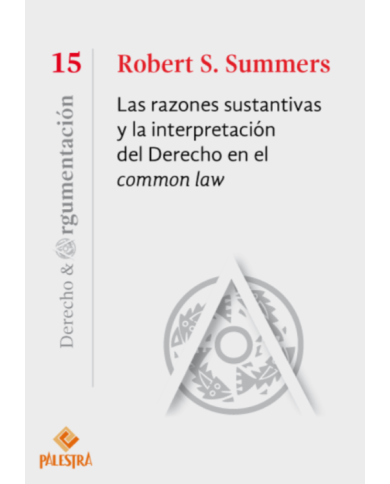 LAS RAZONES SUSTANTIVAS Y LA INTERPRETACIÓN DEL DERECHO EN EL COMMON LAW (15)