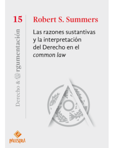 LAS RAZONES SUSTANTIVAS Y LA INTERPRETACIÓN DEL DERECHO EN EL COMMON LAW (15)