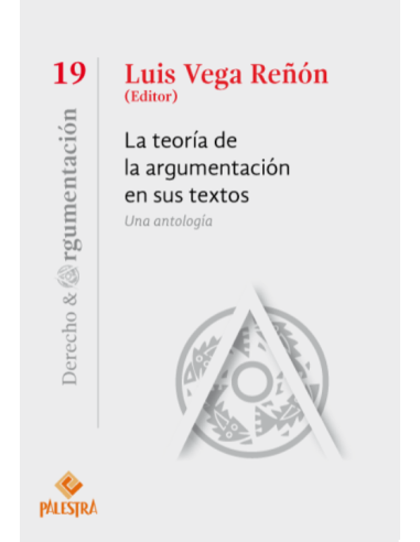 LA TEORÍA DE LA ARGUMENTACIÓN EN SUS TEXTOS - UNA ANTOLOGÍA (19)