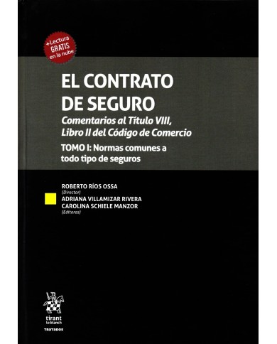 EL CONTRATO DE SEGURO - COMENTARIOS AL TÍTULO VIII, LIBRO II DEL CÓDIGO DE COMERCIO - 2 TOMOS