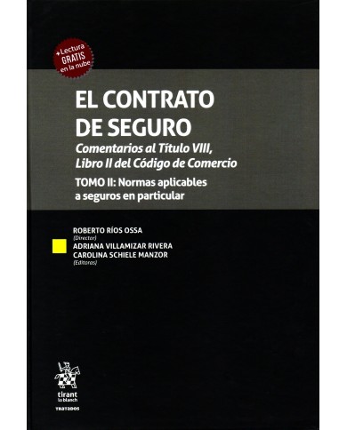 EL CONTRATO DE SEGURO - COMENTARIOS AL TÍTULO VIII, LIBRO II DEL CÓDIGO DE COMERCIO - 2 TOMOS