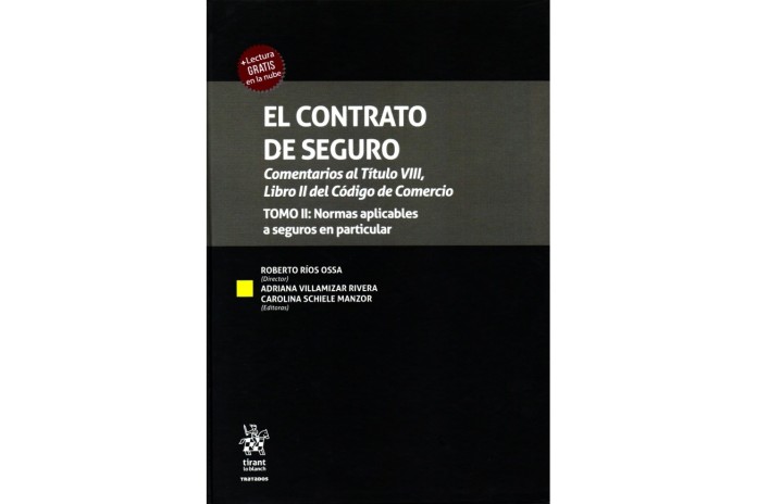EL CONTRATO DE SEGURO - COMENTARIOS AL TÍTULO VIII, LIBRO II DEL CÓDIGO DE COMERCIO - 2 TOMOS