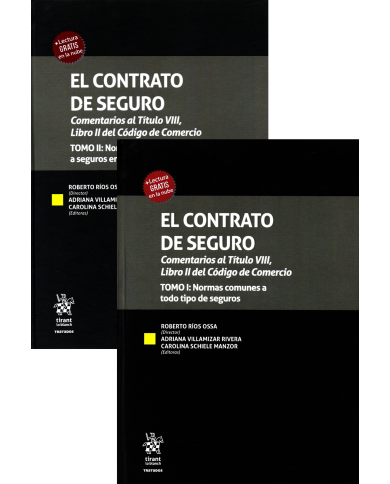 EL CONTRATO DE SEGURO - COMENTARIOS AL TÍTULO VIII, LIBRO II DEL CÓDIGO DE COMERCIO - 2 TOMOS