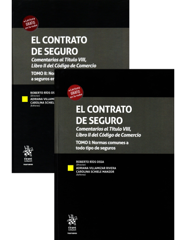 EL CONTRATO DE SEGURO - COMENTARIOS AL TÍTULO VIII, LIBRO II DEL CÓDIGO DE COMERCIO - 2 TOMOS