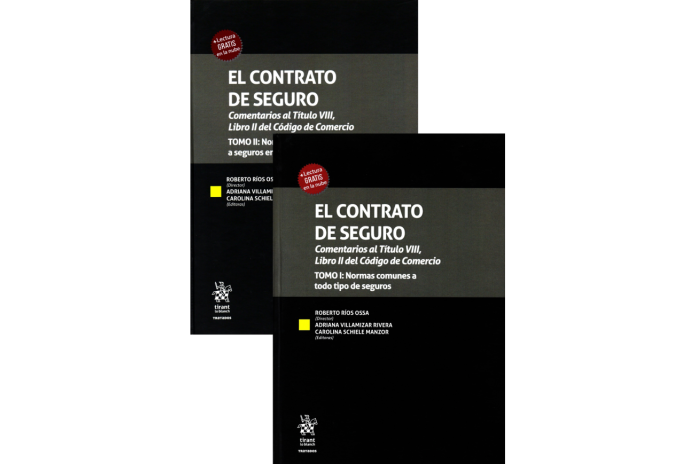 EL CONTRATO DE SEGURO - COMENTARIOS AL TÍTULO VIII, LIBRO II DEL CÓDIGO DE COMERCIO - 2 TOMOS