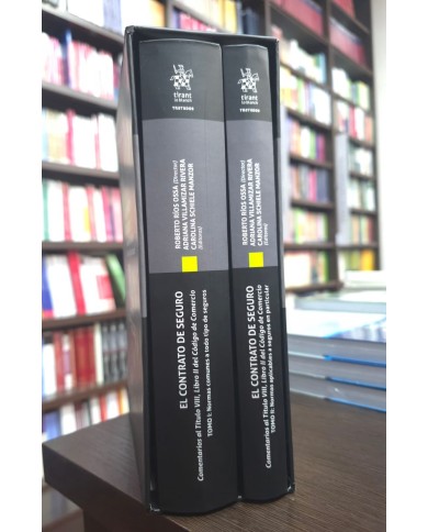 EL CONTRATO DE SEGURO - COMENTARIOS AL TÍTULO VIII, LIBRO II DEL CÓDIGO DE COMERCIO - 2 TOMOS