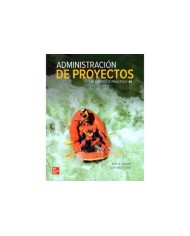 ADMINISTRACIÓN DE PROYECTOS - UN ENFOQUE PRÁCTICO