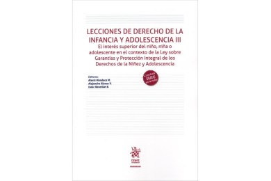LECCIONES DE DERECHO DE LA INFANCIA Y ADOLESCENCIA III - EL INTERÉS SUPERIOR DEL NIÑO, NIÑA O ADOLESCENTE EN EL CONTEXTO