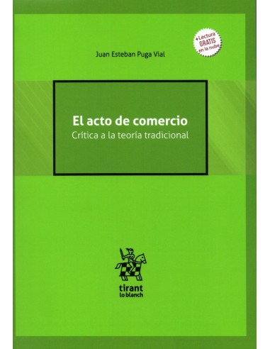 EL ACTO DE COMERCIO - CRÍTICA A LA TEORÍA TRADICIONAL