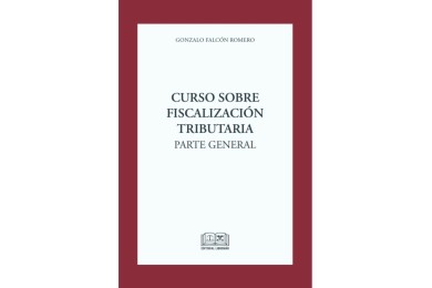 CURSO SOBRE FISCALIZACIÓN TRIBUTARIA - PARTE GENERAL - Actualizado con la Ley N° 21.713