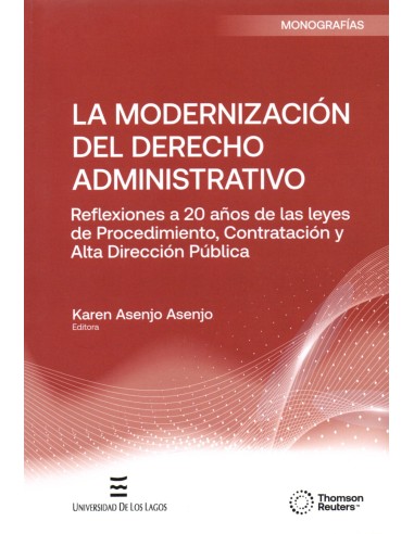 LA MODERNIZACIÓN DEL DERECHO ADMINISTRATIVO - REFLEXIONES A 20 AÑOS DE LAS LEYES DE PROCEDIMIENTO, CONTRATACIÓN...