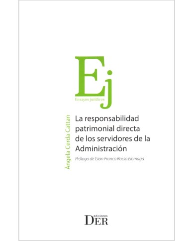 LA RESPONSABILIDAD PATRIMONIAL DIRECTA DE LOS SERVIDORES DE LA ADMINISTRACIÓN