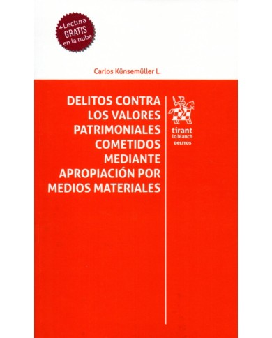 DELITOS CONTRA LOS VALORES PATRIMONIALES COMETIDOS MEDIANTE APROPIACIÓN POR MEDIOS MATERIALES
