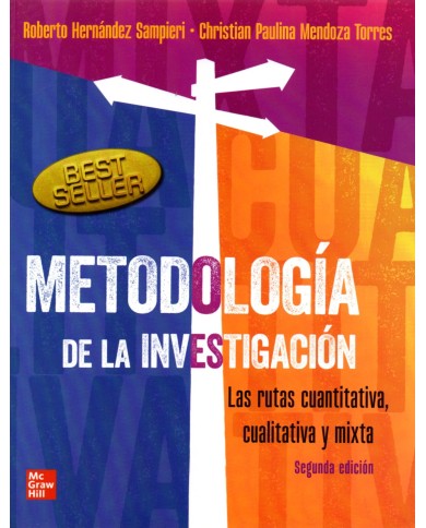 METODOLOGÍA DE LA INVESTIGACIÓN - LAS RUTAS CUANTITATIVA, CUALITATIVA Y MIXTA