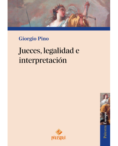 JUECES, LEGALIDAD E INTERPRETACIÓN