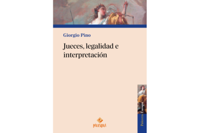 JUECES, LEGALIDAD E INTERPRETACIÓN