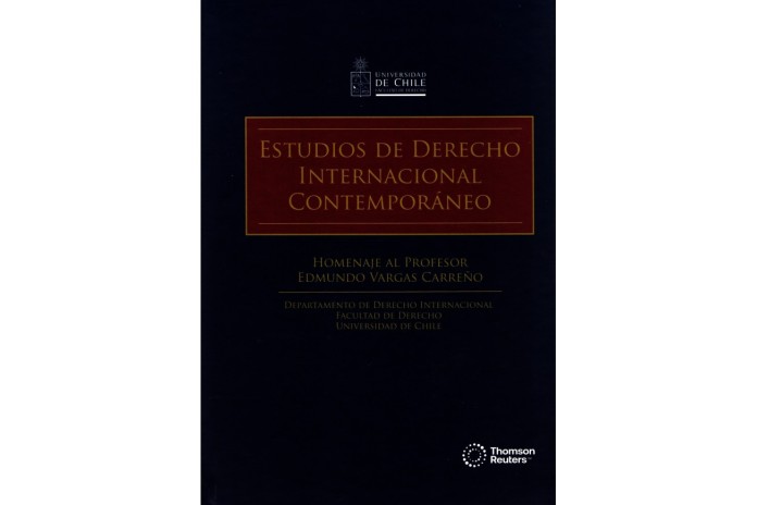 ESTUDIOS DE DERECHO INTERNACIONAL CONTEMPORÁNEO - HOMENAJE AL PROFESOR EDMUNDO VARGAS CARREÑO