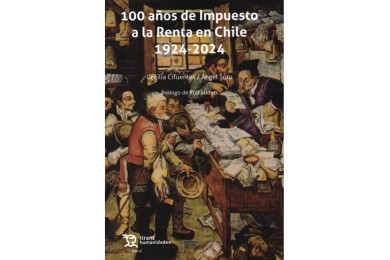 100 AÑOS DE IMPUESTO A LA RENTA EN CHILE 1924-2024