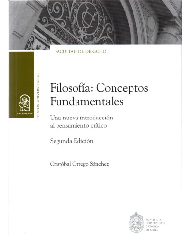 FILOSOFÍA: CONCEPTOS FUNDAMENTALES - UNA NUEVA INTRODUCCIÓN AL PENSAMIENTO CRÍTICO