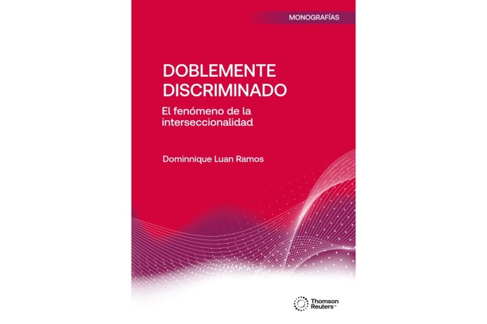 DOBLEMENTE DISCRIMINADO - EL FENÓMENO DE LA INTERSECCIONALIDAD