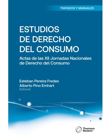 ESTUDIOS DE DERECHO DEL CONSUMO - ACTAS DE LAS XII JORNADAS NACIONALES DE DERECHO DEL CONSUMO