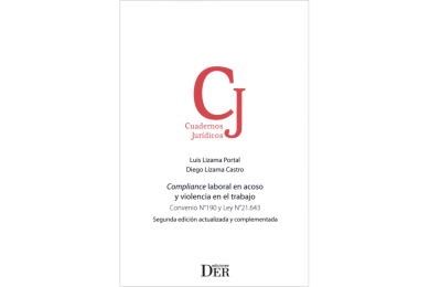 COMPLIANCE LABORAL EN ACOSO Y VIOLENCIA EN EL TRABAJO - CONVENIO N°190 Y LEY N°21.643 (2ª Edición)