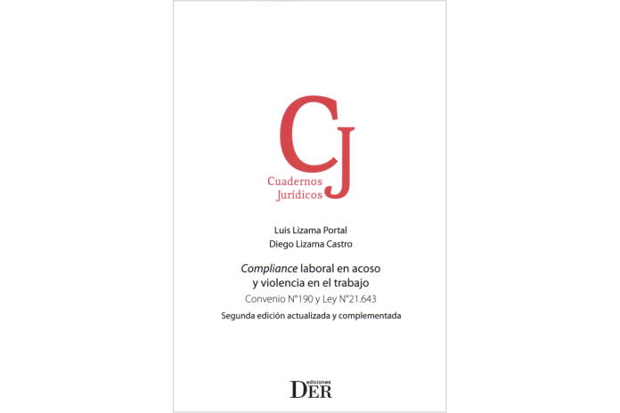 COMPLIANCE LABORAL EN ACOSO Y VIOLENCIA EN EL TRABAJO - CONVENIO N°190 Y LEY N°21.643 (2ª Edición)