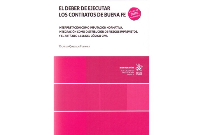 EL DEBER DE EJECUTAR LOS CONTRATOS DE BUENA FE - INTERPRETACIÓN COMO IMPUTACIÓN NORMATIVA