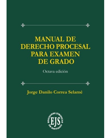MANUAL DE DERECHO PROCESAL PARA EXAMEN DE GRADO (8ª Edición)