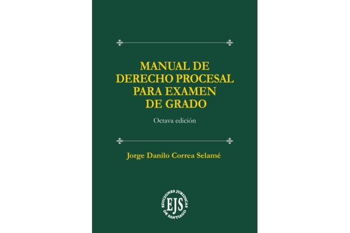 MANUAL DE DERECHO PROCESAL PARA EXAMEN DE GRADO (8ª Edición)