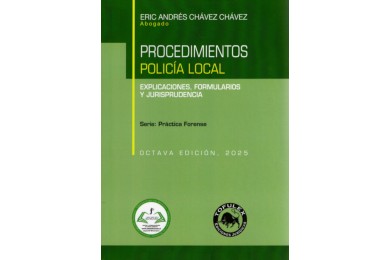 PROCEDIMIENTOS POLICÍA LOCAL - EXPLICACIONES, FORMULARIOS Y JURISPRUDENCIA