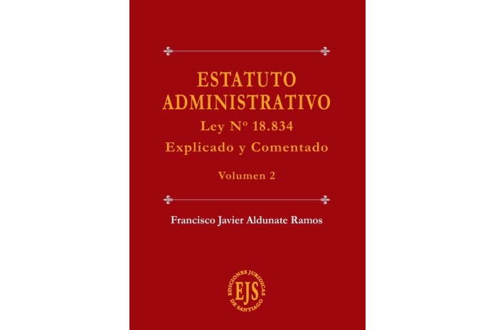 ESTATUTO ADMINISTRATIVO - LEY N°18.834 - EXPLICADO Y COMENTADO