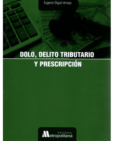 DOLO, DELITO TRIBUTARIO Y PRESCRIPCIÓN