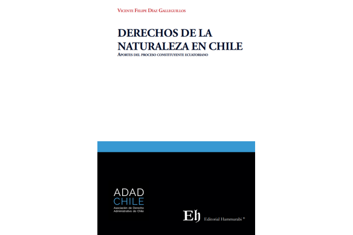 DERECHOS DE LA NATURALEZA EN CHILE - APORTES DEL PROCESO CONSTITUYENTE ECUATORIANO